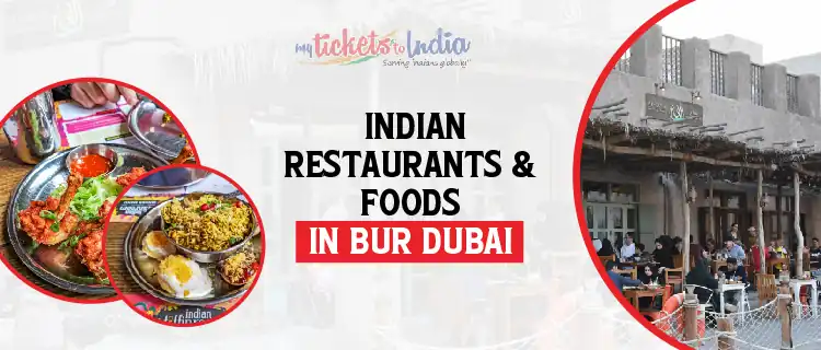 Indian Restaurants & Foods in Bur Dubai